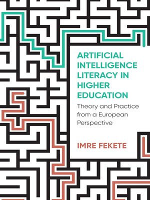cover image of Artificial Intelligence Literacy in Higher Education